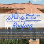 Weather Guard Roofing-Wharton